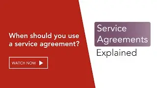 Service Agreements Explained: When should you use a service agreement?