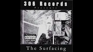 306 Records - The Surfacing (1999) [Full Album] Richmond, CA