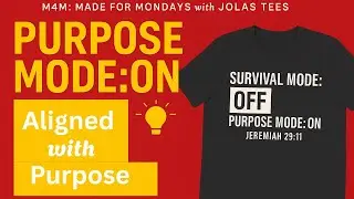 Survival Mode Off: Purpose Mode On: #motivationalmonday #liveonpurpose #jolastees #htxfoodplug