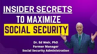 SSA Insider reveals secrets to maximizing your benefits
