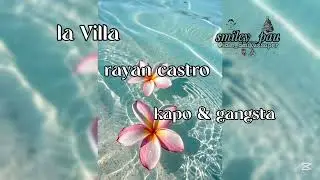La villa speed up | rayan castro, kapo & gangsta
