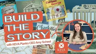 Loose Parts and Literacy: Build the Story, Sponsored by KEVA Planks