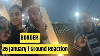 BORDER 2 MOVIE PUBLIC REACTION AND THEATRE EXPERIENCE,26 January Republic Day l Mrrajneesh Reaction 