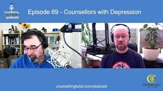 Episode 69 Can counsellors work if they have depression?
