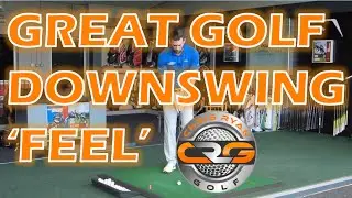 GREAT GOLF DOWNSWING 'FEEL'