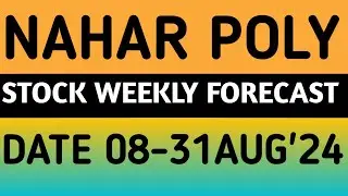 NAHAR POLY FILMS STOCK LATEST NEWS UPDATES 8AUG'24/NAHAR POLY FILMS SHARE LATEST NEWS UPDATES