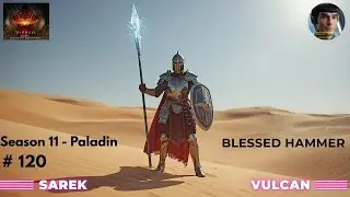 Diablo IV - S11 - Paladin Blessed Hammer - 120