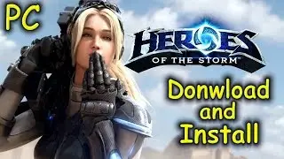 How to Download and Install Heroes of the Storm - Free2Play [PC]