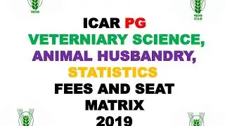 ICAR PG Vererniary Sci., Animal Husbandry Statistics All streams seat matrix and fees structure 2019