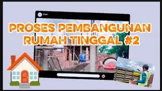 PROSES PEMBANGUNAN RUMAH TINGGAL🏠‼️ || PART 2 🔥