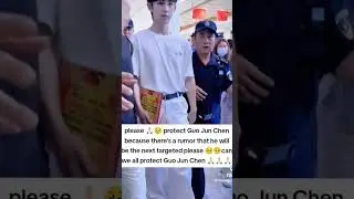 Everyone please do your best to protect Guo Junchen from being the next target after Yu Menglong 😭🙏🏻