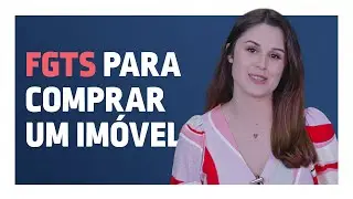 Como usar o FGTS para comprar a casa pr&oacute;pria? - FERNANDA RESPONDE