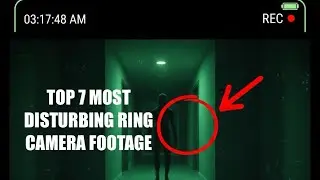 Top 7 MOST DISTURBING Ring Camera Footage