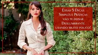 Vc não é preguiçosa, vc só não está sendo INTELIGENTE pra se arrumar com pouco. 5 dicas práticas.