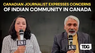 Canadian Journalist Voices Indian Community's Fears Amid Tensions | India Canada Expels Diplomats