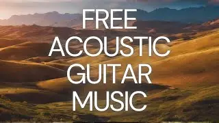 Best Free Acoustic Guitar Background Music