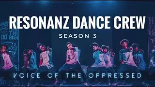 Resonanz Dance Crew | NSSCE | Season 3 | Voice Of The Oppressed | Kevin Poulose |SCT&IISER |2017-18