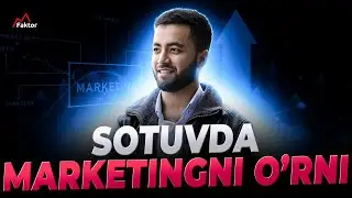 Sotuvda marketingni o'rni | Muzaffar To'xtasinov |  Sotuvchilar maktabi 03