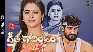 Geetha Govindam | 22nd June 2022 | Full Episode No 120 | ETV Telugu