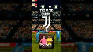 DLS 25 | TOP 10 JUVENTUS FC PLAYERS IN DLS 25