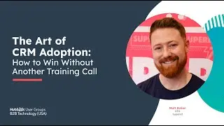 The Art of CRM Adoption: How to Win Without Another Training Call