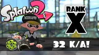 Splatoon 2 - Rank X: 32 K/A with Heavy Splatling!