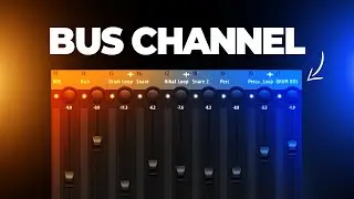 How to use BUS CHANNELS in Your MIX ?