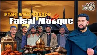 Iftari At Faisal Mosque Islamabad | Ramzan 2025 |Abdullah Vlogs Official #iftar  #faisalmosque