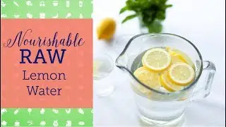 Does lemon water help with digestion | Nourishable Raw Episode 10
