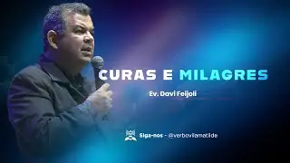 Cura e milagres - Ev. Davi Feijoli - Quinta - 21/03/2024