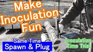 【Spawn & Plug】Time Trial With a Hand Inoculator That Makes Inoculation Fun!