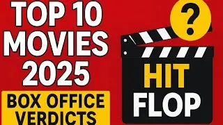 2025 Ki Top 10 Films | Kaun Hit Hua, Kaun Flop? Full Box Office Breakdown! #Bollywood2025