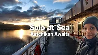 Alaska Marine Highway Ferry | Final Day + Sunrise Arrival in Ketchikan (Part 2)