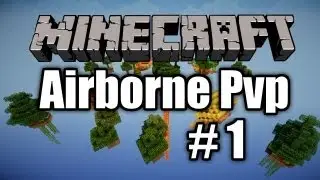 Minecraft - Airborne Pvp - Ep 1 w/ Smellypoopface, Buderp, Mr.TIGER, Darklight