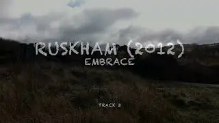 Ruskham (2012) - Embrace - track 3