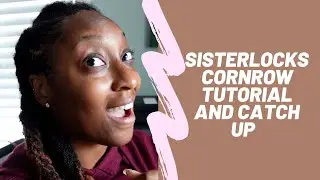 Sisterlocks And Cornrows - The Perfect Combo!