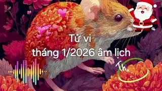 Tử vi tuổi Tý tháng 1/2026 âm lịch #tửvi12congiáp #tửvisố