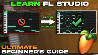 ULTIMATE Begginer's Guide In FL STUDIO 21 (Learn FL in 5 MINUTES!) | Fl Studio 21 Tutorial
