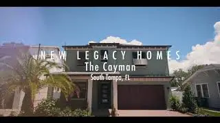 New Legacy Homes, Tampa Florida Homebuilder - Model Tour for Cayman
