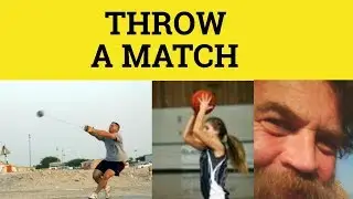 🔵 Throw a Match - Throw a Fight Meaning - Throw a Game Examples - English Idioms