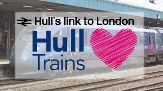 The History of Hull Trains - Hull's link to London. | Open Access Operators #1
