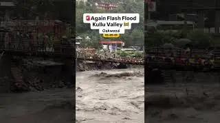 ⚠️ Flash Floods Strike Again in Kullu-Manali | September 2025 Update #himachalfloods
