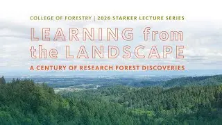 McDonald Forest: A Century of Dynamic Landscapes