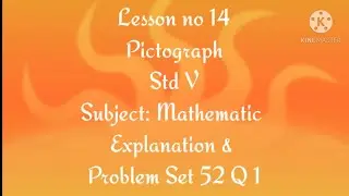 Lesson no 14 Pictographs Sub : Maths Std V Part 1