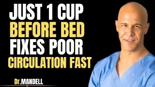 Over 60? Drink THIS to Increase Blood Flow in Legs Fast | Dr. Alan Mandell