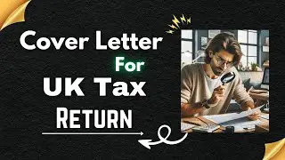 How to Write a Cover Letter for Your UK Tax Return