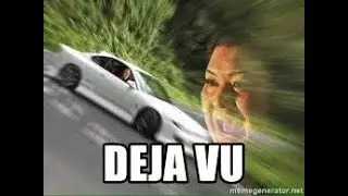 deja vu meme compilation