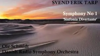 Svend Erik Tarp: Symphony No 1, 'Sinfonia Divertante' [Schmidt-Danish RSO]