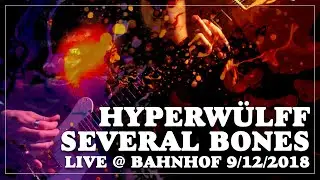 Hyperw&uuml;lff - Several Bones Live @ Bahnhof