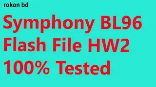 Symphony BL96 flash file HW2 100% Tested 6531E